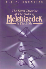 The Secret Doctrine of the Order Of Melchizedek in the Bible