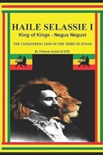 HAILE SELASSIE I KING OF KINGS - NEGUS NEGUST THE CONQUERING LION OF THE TRIBE OF JUDAH